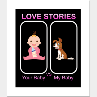 Love Stories Your Baby Versus My Baby Posters and Art